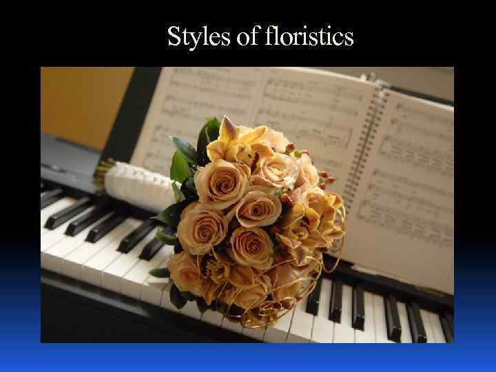 Styles of floristics 