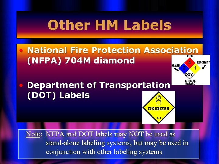 Other HM Labels • National Fire Protection Association (NFPA) 704 M diamond 4 2