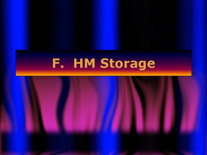 F. HM Storage 