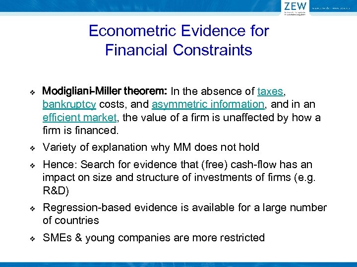 Econometric Evidence for Financial Constraints v v v Modigliani-Miller theorem: In the absence of