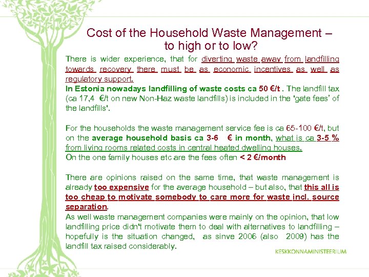 Cost of the Household Waste Management – to high or to low? There is