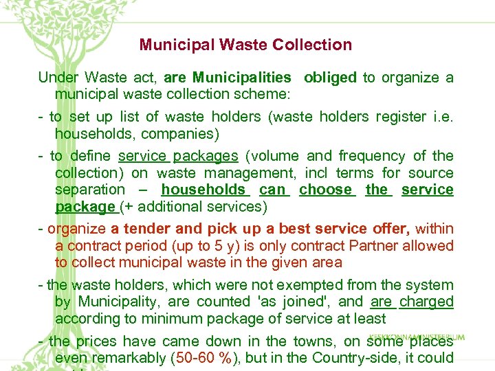 Municipal Waste Collection Under Waste act, are Municipalities obliged to organize a municipal waste