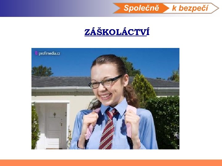 ZÁŠKOLÁCTVÍ 