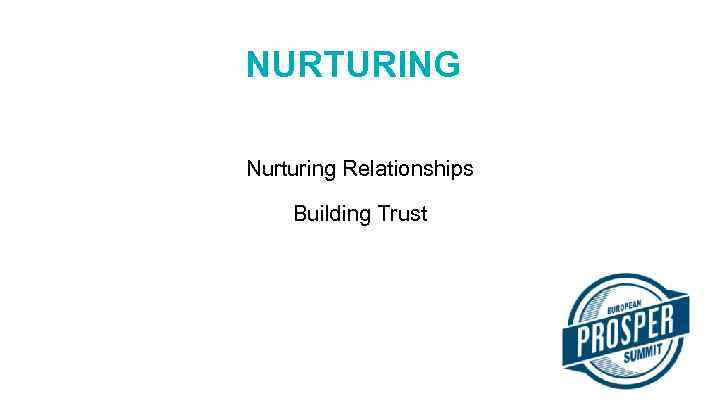 NURTURING Nurturing Relationships Building Trust 