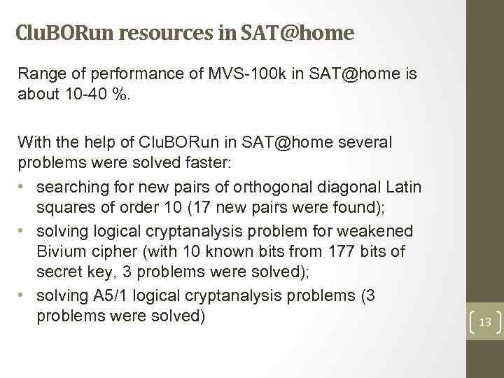 Clu. BORun resources in SAT@home Range of performance of MVS-100 k in SAT@home is