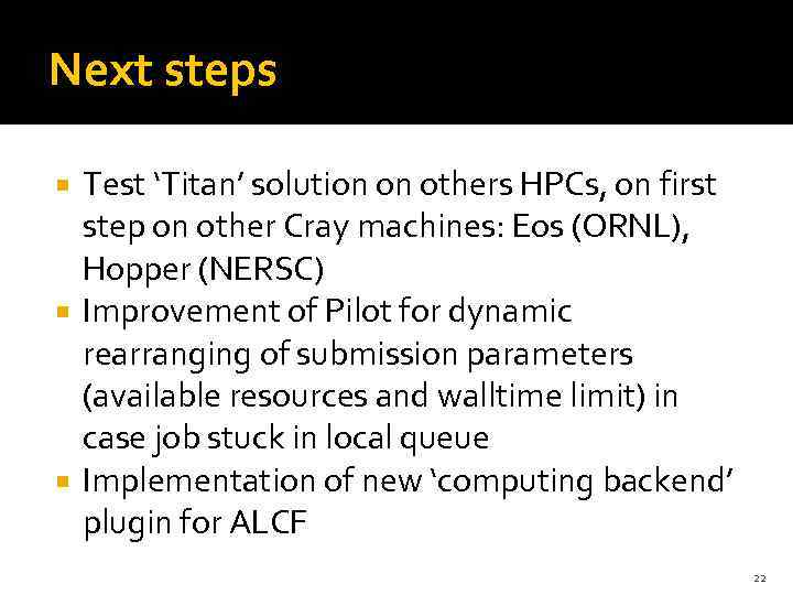 Next steps Test ‘Titan’ solution on others HPCs, on first step on other Cray