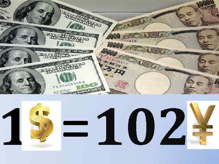 1 = 102 