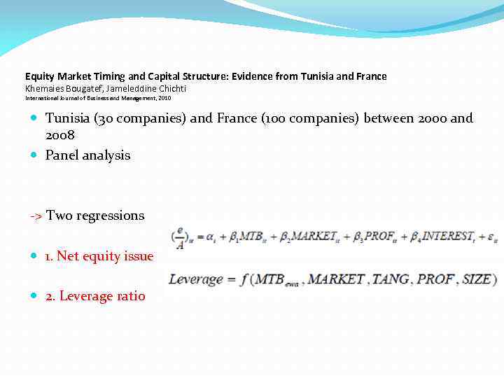 Equity Market Timing and Capital Structure: Evidence from Tunisia and France Khemaies Bougatef, Jameleddine