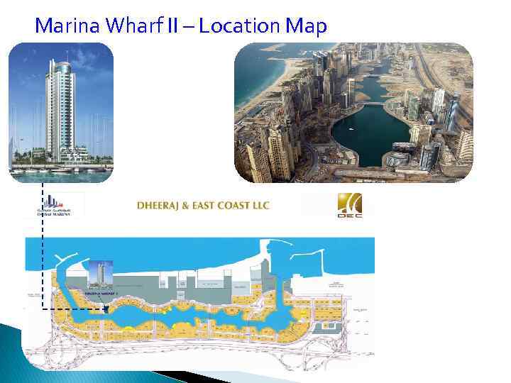 Marina Wharf II – Location Map 