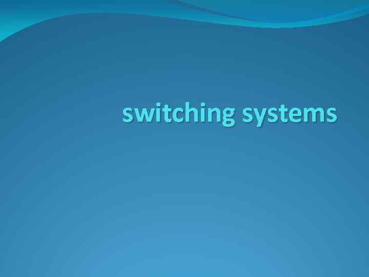 switching systems 