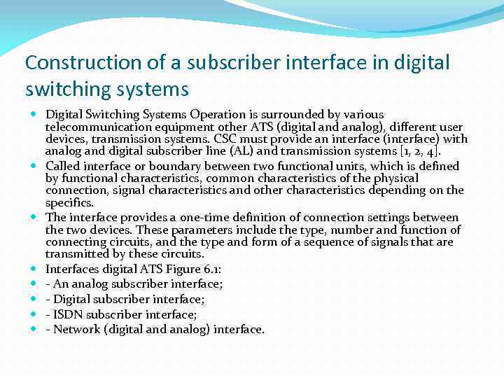 Construction of a subscriber interface in digital switching systems Digital Switching Systems Operation is