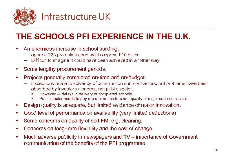 THE SCHOOLS PFI EXPERIENCE IN THE U. K. • An enormous increase in school