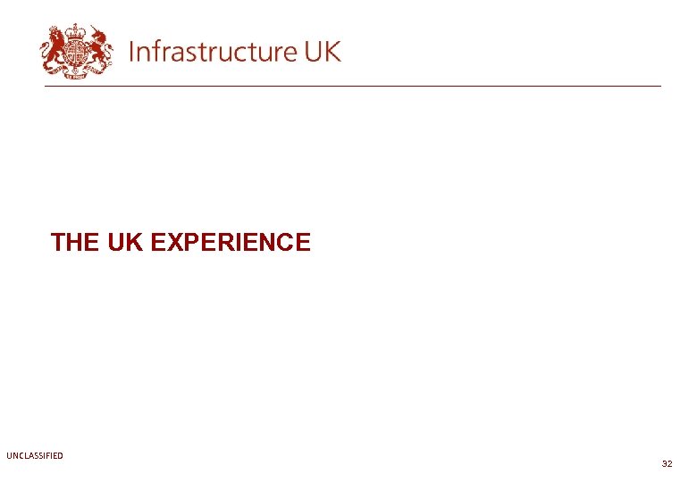 THE UK EXPERIENCE UNCLASSIFIED 32 