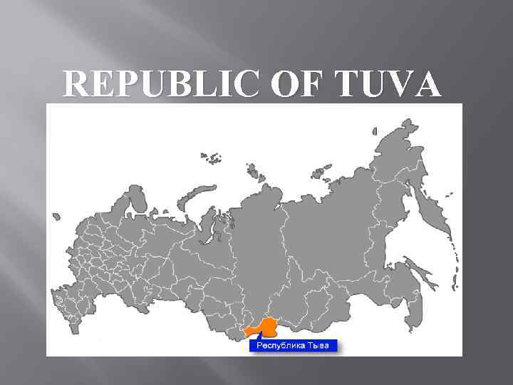 REPUBLIC OF TUVA 