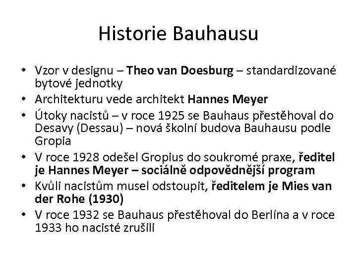 Historie Bauhausu • Vzor v designu – Theo van Doesburg – standardizované bytové jednotky