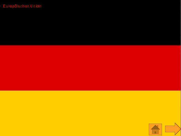 Europäischen Union Deutschland ist Gründungsmitglied der Europäischen Union sowie deren bevölkerungsreichstes Land und bildet