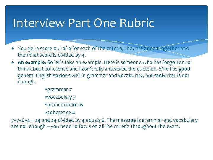 Interview Part One Rubric You get a score out of 9 for each of