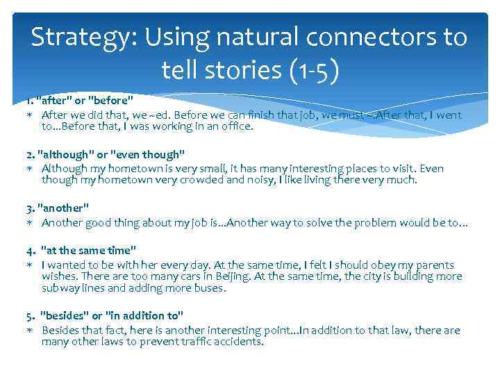 Strategy: Using natural connectors to tell stories (1 -5) 1. 