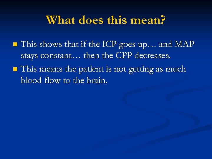 What does this mean? This shows that if the ICP goes up… and MAP