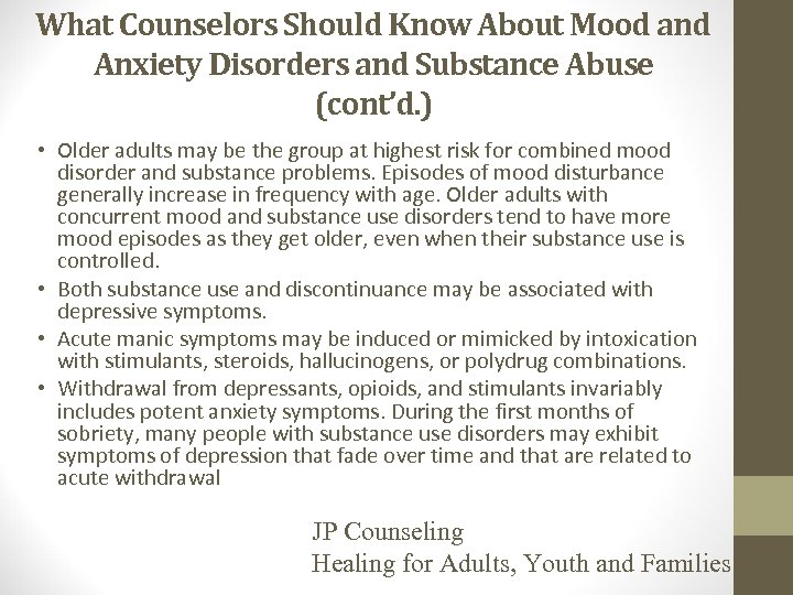 What Counselors Should Know About Mood and Anxiety Disorders and Substance Abuse (cont’d. )