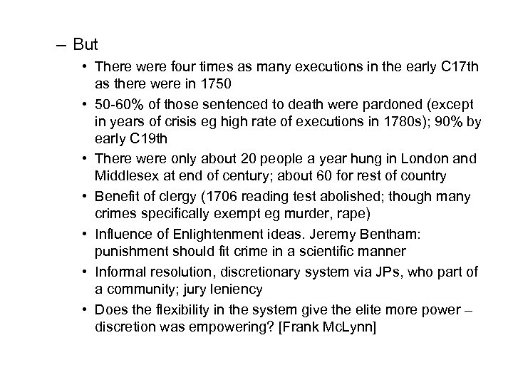 – But • There were four times as many executions in the early C