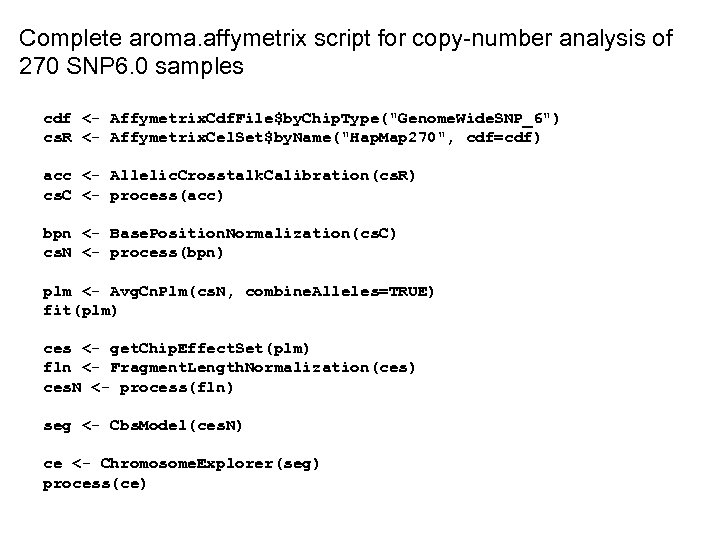 Complete aroma. affymetrix script for copy-number analysis of 270 SNP 6. 0 samples cdf