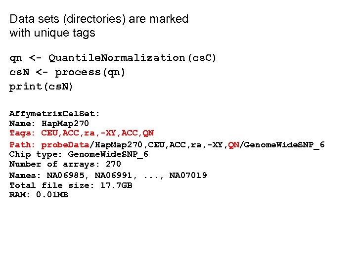 Data sets (directories) are marked with unique tags qn <- Quantile. Normalization(cs. C) cs.