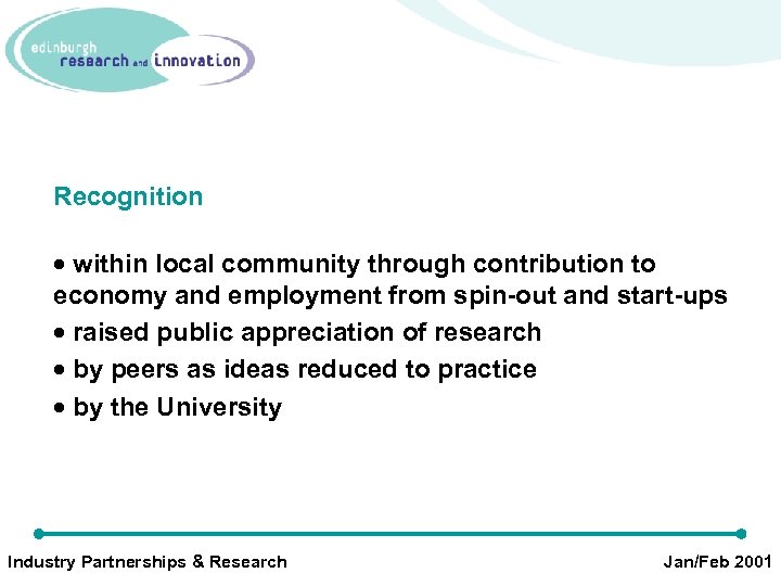Recognition · within local community through contribution to economy and employment from spin-out and