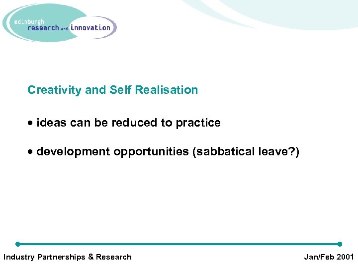 Creativity and Self Realisation · ideas can be reduced to practice · development opportunities