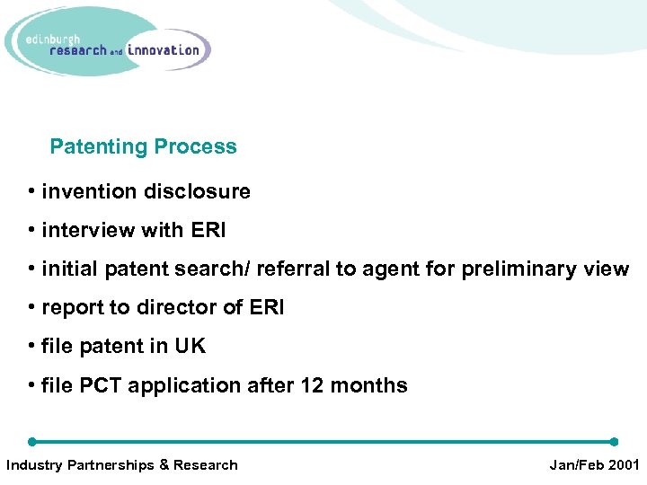 Patenting Process • invention disclosure • interview with ERI • initial patent search/ referral