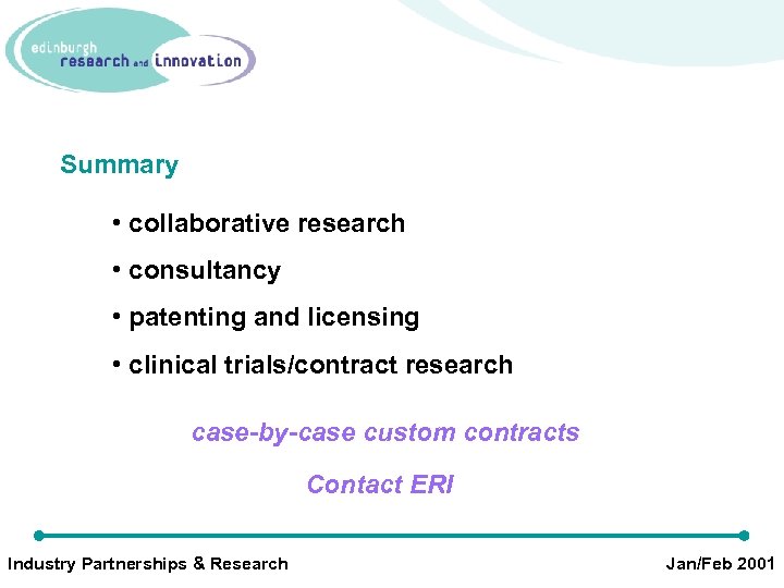 Summary • collaborative research • consultancy • patenting and licensing • clinical trials/contract research