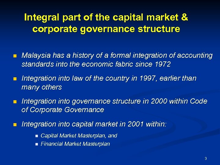 Integral part of the capital market & corporate governance structure n Malaysia has a