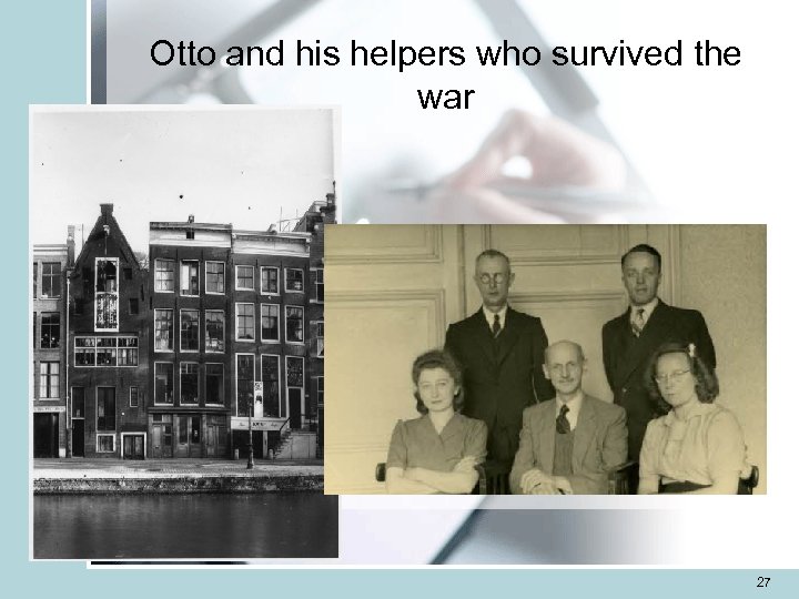 Otto and his helpers who survived the war 27 