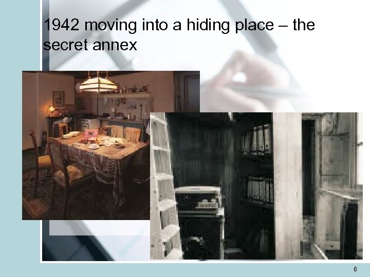 1942 moving into a hiding place – the secret annex 6 