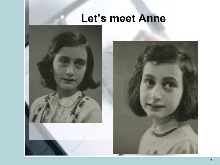 Let’s meet Anne 7 