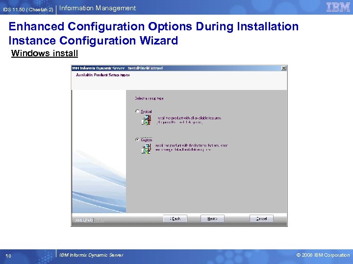 IDS 11. 50 ( Cheetah 2) Information Management Enhanced Configuration Options During Installation Instance