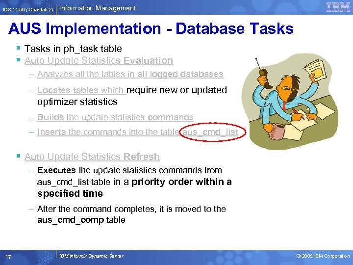 IDS 11. 50 ( Cheetah 2) Information Management AUS Implementation - Database Tasks §