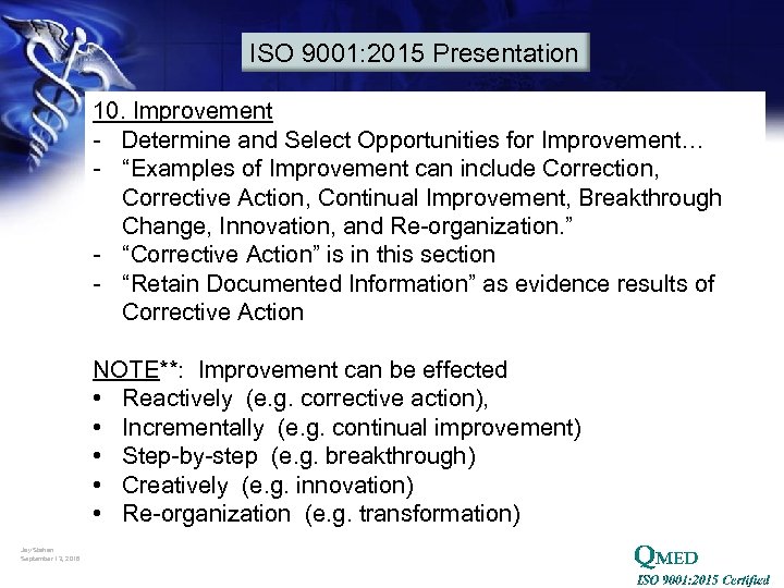 ISO 9001: 2015 Presentation 10. Improvement - Determine and Select Opportunities for Improvement… -