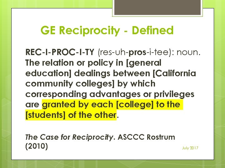 GE Reciprocity - Defined REC-I-PROC-I-TY (res-uh-pros-i-tee): noun. The relation or policy in [general education]