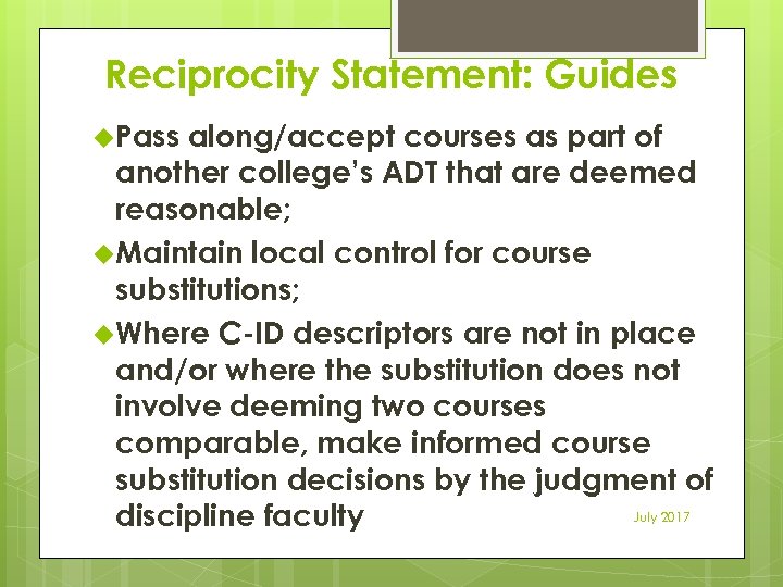 Reciprocity Statement: Guides u. Pass along/accept courses as part of another college’s ADT that