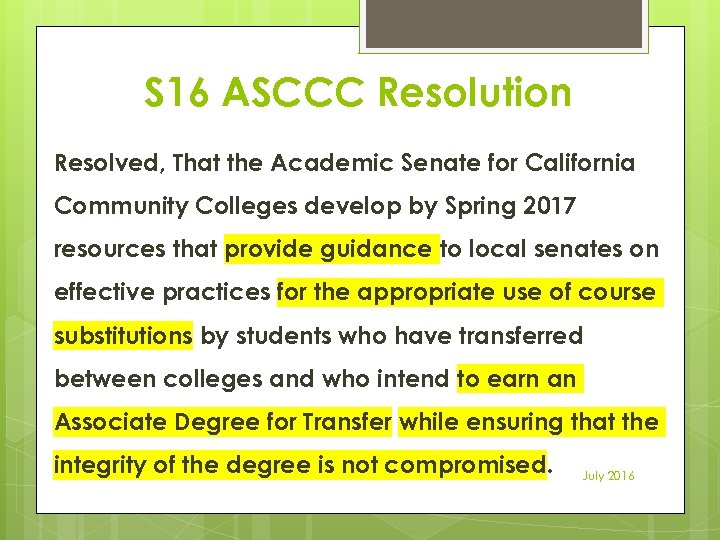 S 16 ASCCC Resolution Resolved, That the Academic Senate for California Community Colleges develop