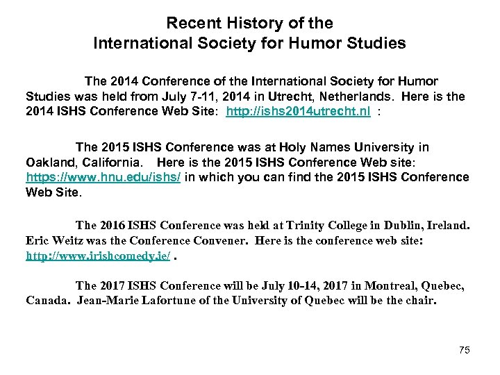 Recent History of the International Society for Humor Studies The 2014 Conference of the