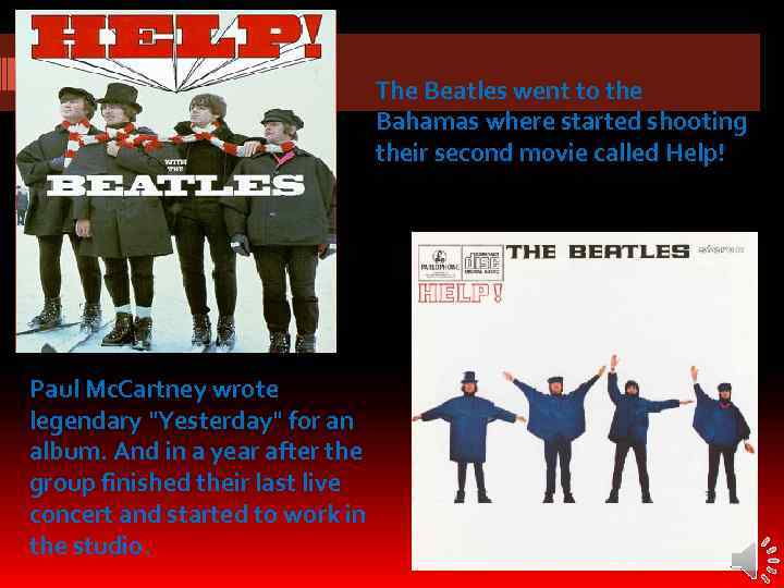 The Beatles went to the Bahamas where started shooting their second movie called Help!