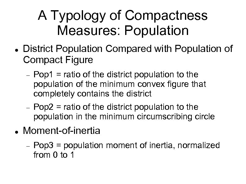 A Typology of Compactness Measures: Population District Population Compared with Population of Compact Figure