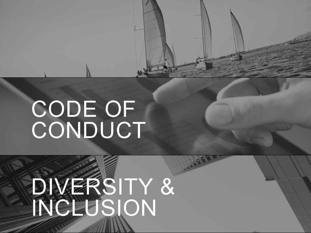 CODE OF CONDUCT DIVERSITY & INCLUSION 