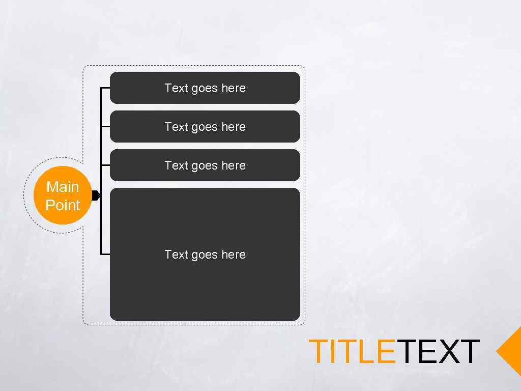 Text goes here Main Point Text goes here TITLETEXT 