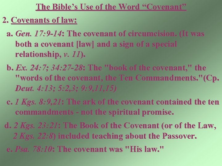 The Bible’s Use of the Word “Covenant” 2. Covenants of law: a. Gen. 17: