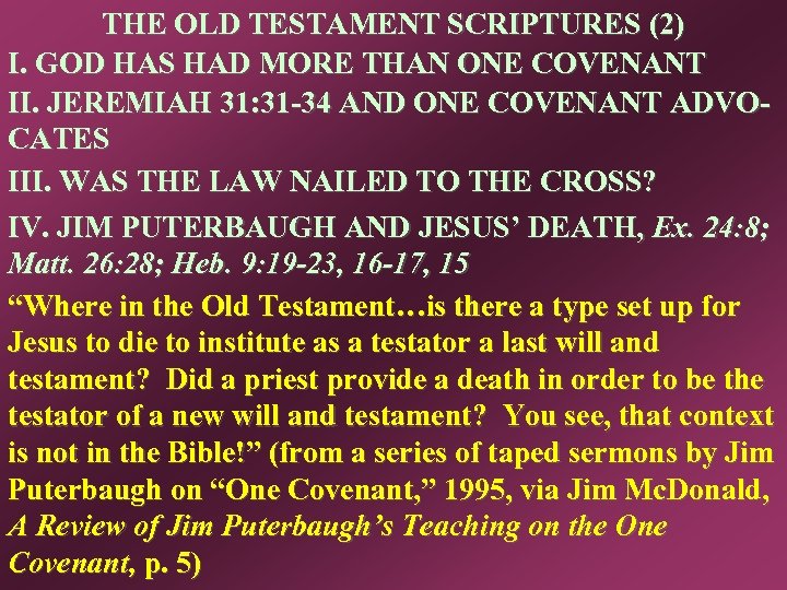 THE OLD TESTAMENT SCRIPTURES (2) I. GOD HAS HAD MORE THAN ONE COVENANT II.