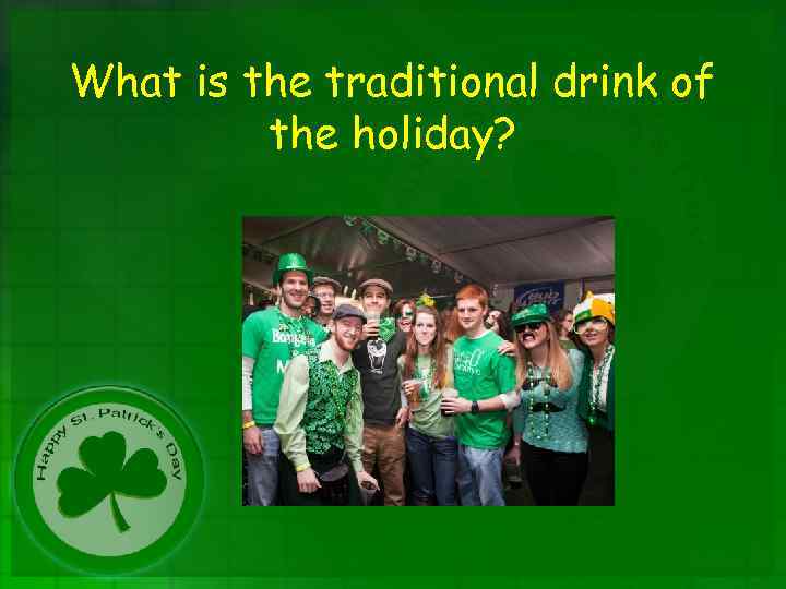 What is the traditional drink of the holiday? 