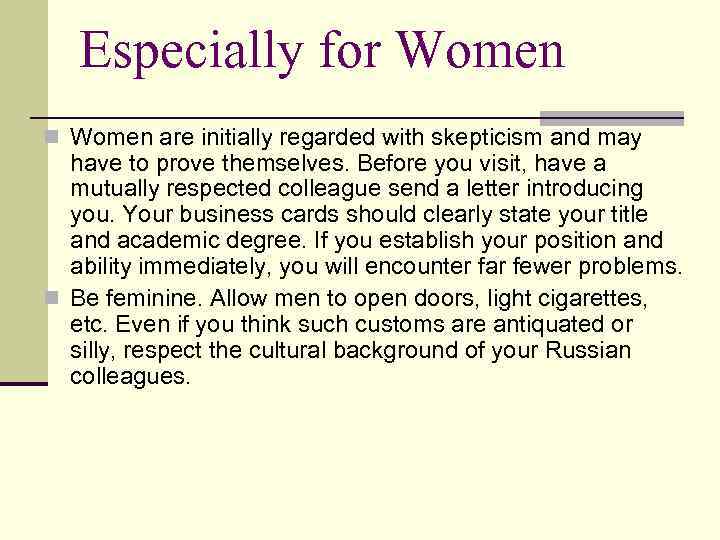 Especially for Women n Women are initially regarded with skepticism and may have to